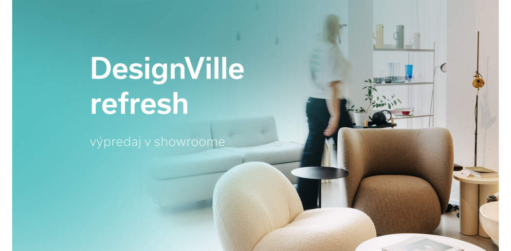 Veľký refresh showroomu DesignVille